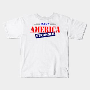 Make America Stronger Kids T-Shirt